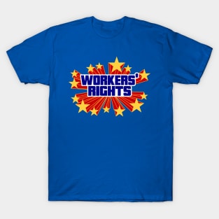 Workers' Rights Super Powers T-Shirt